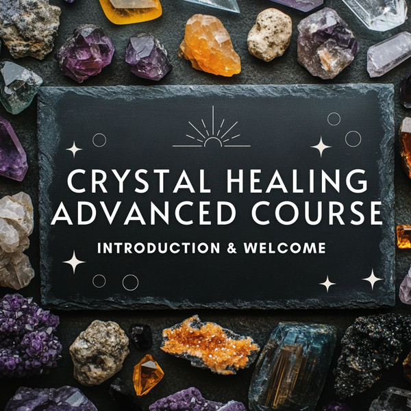 🔮Advanced Crystal Healing - Practitioner Tools